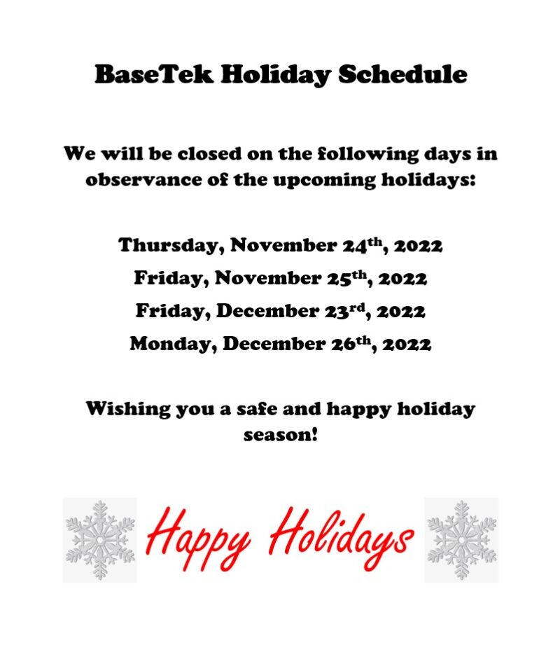 BaseTek's 2022 Holiday Schedule BaseTek